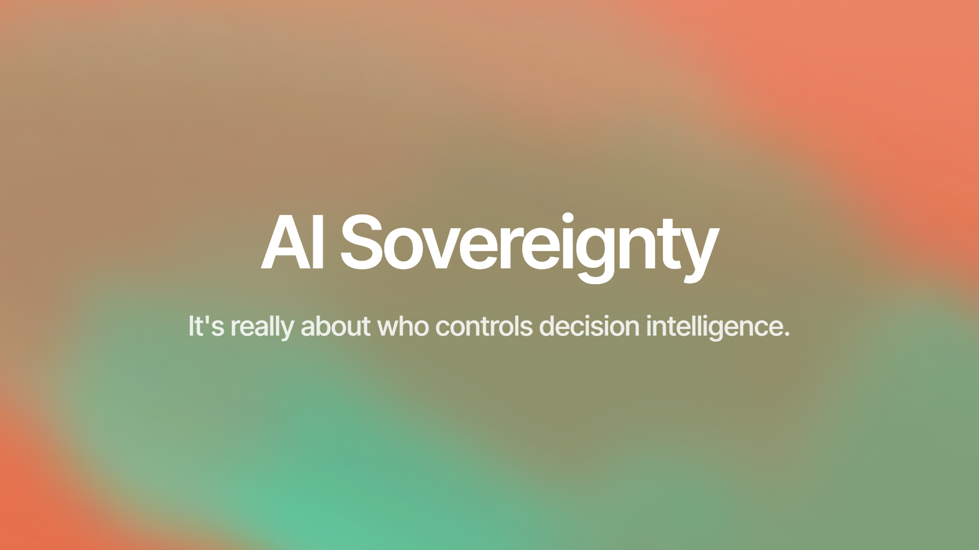 AI sovereignty: it's really about who controls decision intelligence